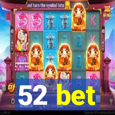 52 bet